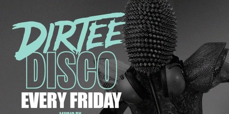 DIRTEE DISCO