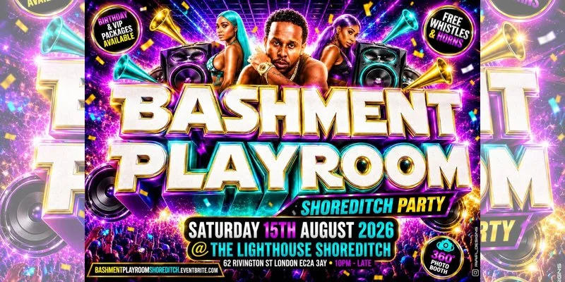 Bashment Playroom - Shoreditch Party at The Lighthouse Bar and Club