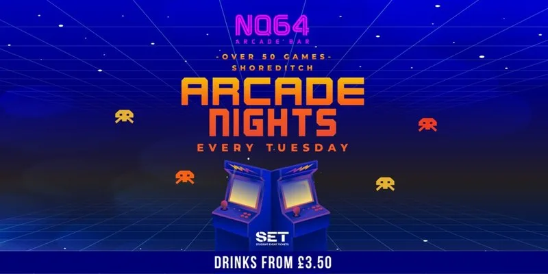 ARCADE NIGHTS @ NQ64 SHOREDITCH - EVERY TUESDAY at NQ64 Shoreditch