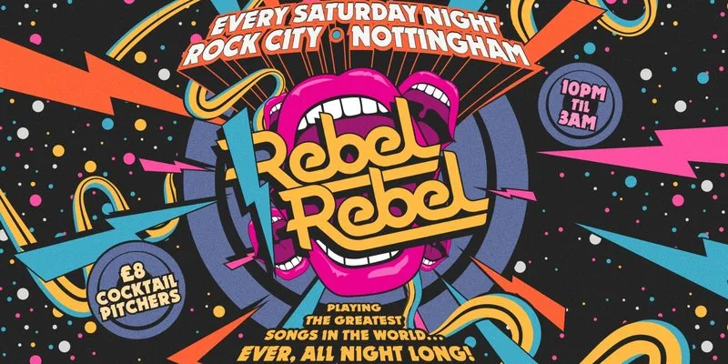 Rebel Rebel - Nottingham's Greatest Saturday Night - 29/08/26
