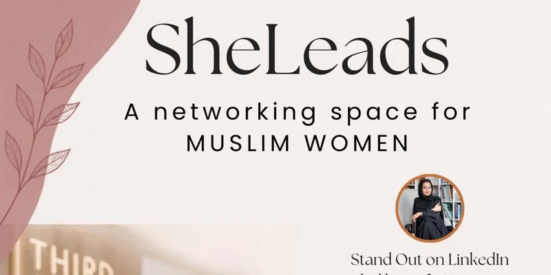 SheLeads: A Networking Space for Muslim Women