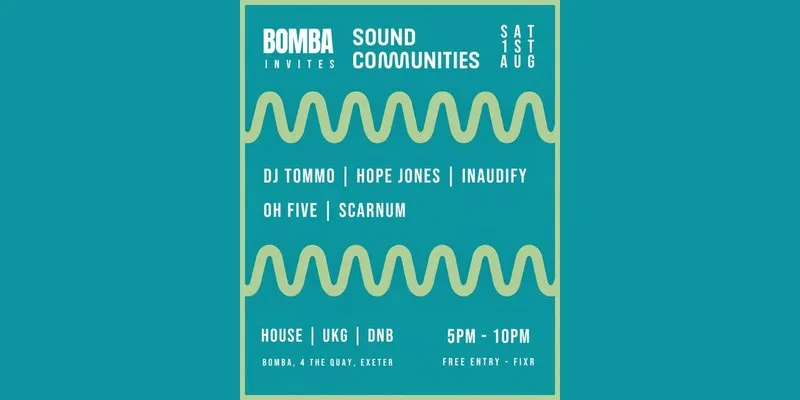 Bomba invites: SOUND COMMUNITIES | 01.08.26 | Exeter at Bomba