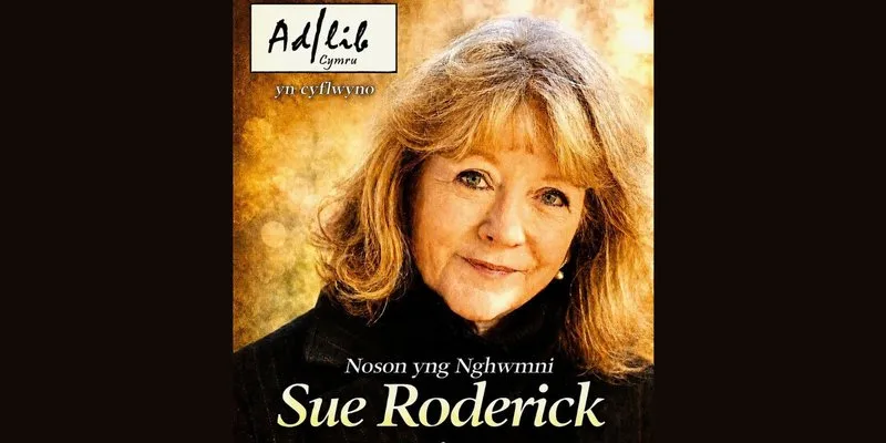 Welsh Language - An Evening with Welsh actress Sue Roderick at Norwegian Church Arts Centre