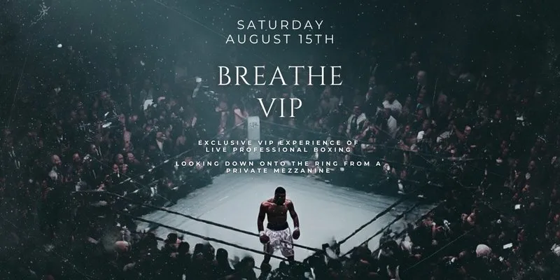 BCB VIP hosted by Breathe — Live Professional Boxing at The Nest