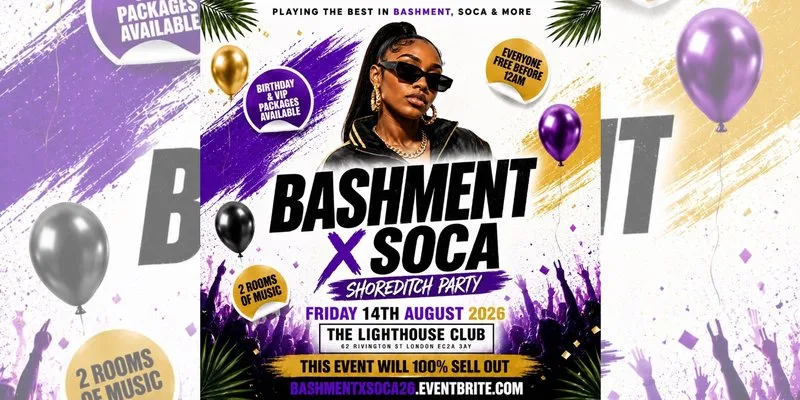 Bashment X Soca - Shoreditch Party - Everyone Free Before 12AM