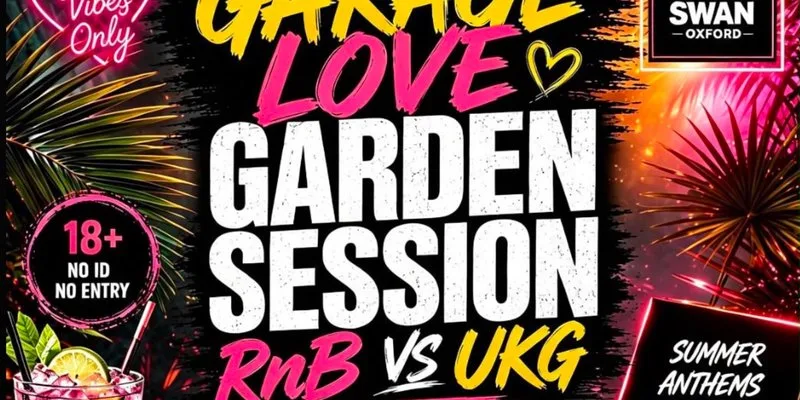 Garage Love Presents: Garden Session RNB VS UKG Day Party