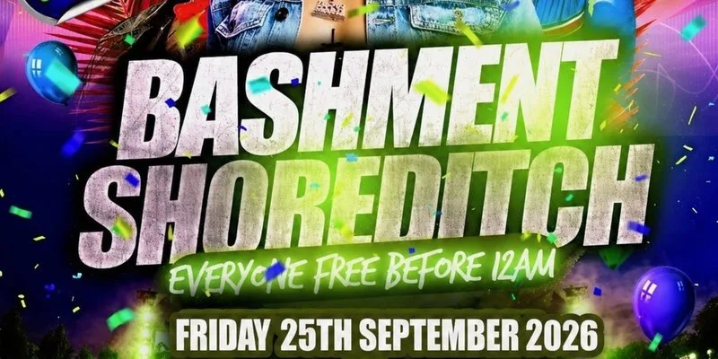 Bashment Shoreditch Party - Free Before Midnight