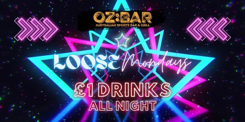 LOOSE Mondays | £1 drinks ALL NIGHT at OZ Bar Nottingham