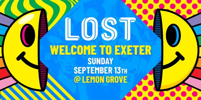 LOST: Welcome to Exeter - Exeter Freshers 2026 at Lemon Grove