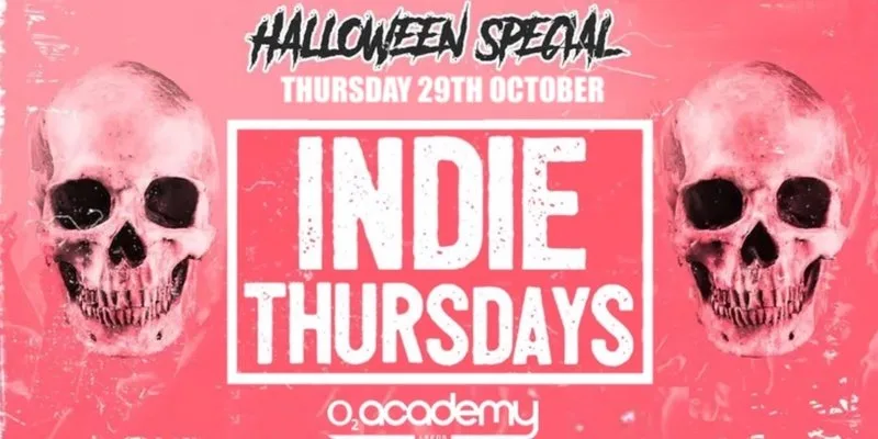 Indie Thursdays (Halloween Special) at O2 Academy Leeds