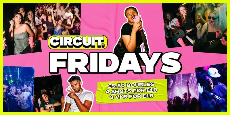 CIRCUIT: FRIDAYS at Circuit Cardiff