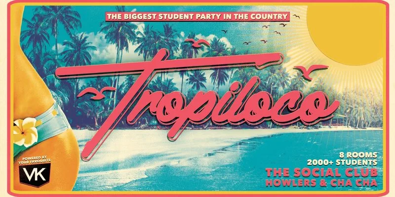 🪩🌴 TROPILOCO - RETURNERS MONDAY! 🌴🪩 14th SEPTEMBER @ THE SOCIAL CLUB, HOWLERS & CHA CHA at the social club