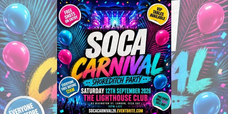 Soca Carnival Shoreditch Party - Everyone Free Before 12AM at The Lighthouse Bar and Club