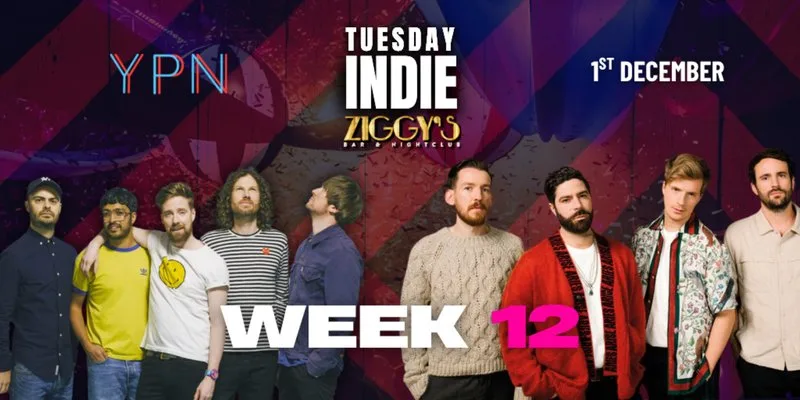Tuesday Indie at Ziggys WEEK 12