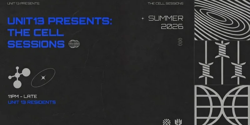 Unit 13 Presents: The Cell Sessions [FREE PARTY] at The Cell