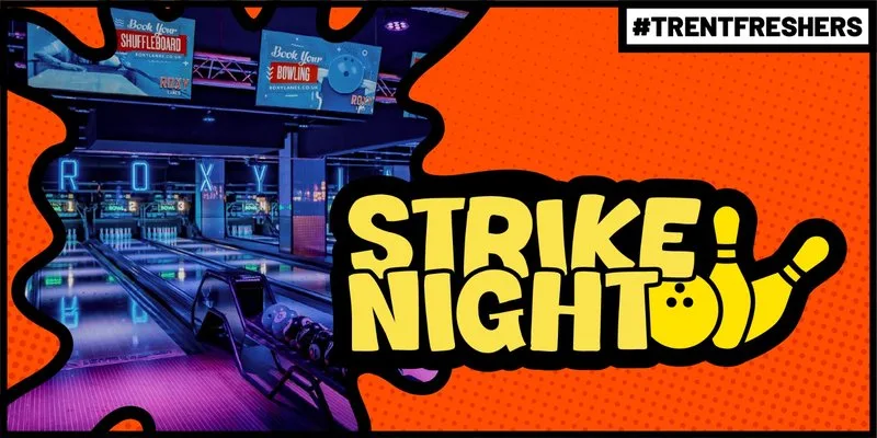 #TrentFreshers - Strike Night at Roxy Lanes