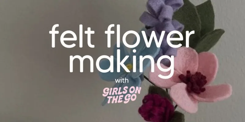 GOTG Solo Felt Flower Making at 92 degrees hardman street