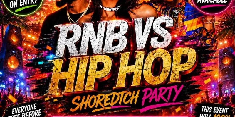 RNB Hip Hop - Shoreditch Party- Everyone Free Before 12AM