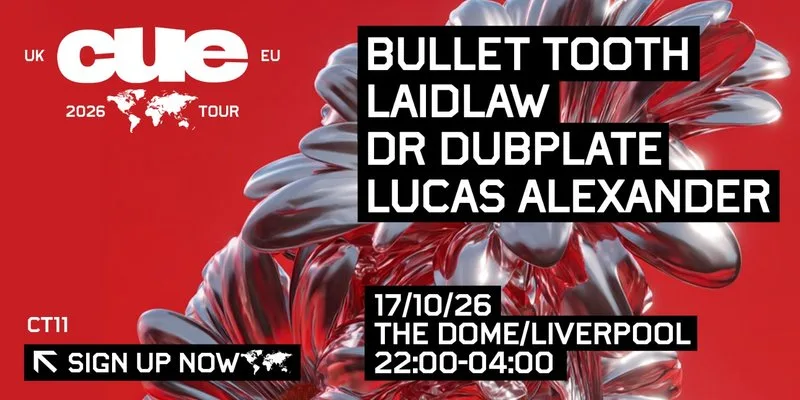 CUE Liverpool w. Bullet Tooth, Laidlaw, Dr Dubplate & Lucas Alexander at District Cardiff