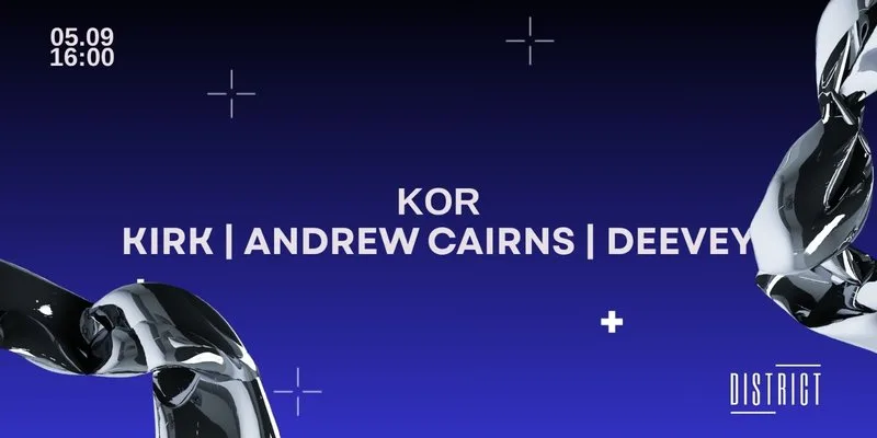 KOR w/ KIRK, ANDREW CAIRNS + DEEVEY at District Cardiff