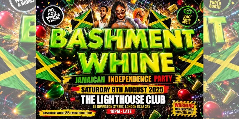 Bashment Whine - Jamaican Independence Party at The Lighthouse Bar and Club