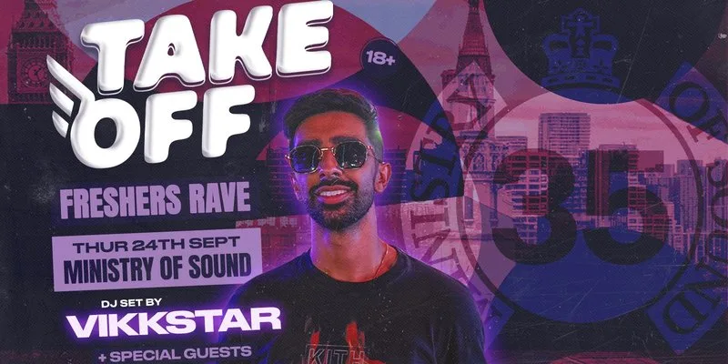 Take Off UK Presents: VIKKSTAR & SPECIAL GUESTS 🔥 The Freshers Rave