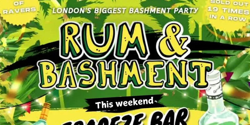 RUM & BASHMENT - London's Wildest Bashment Party