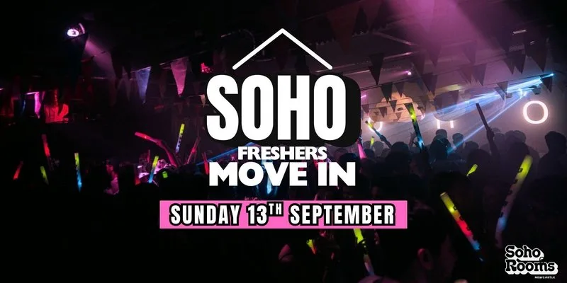 Freshers Move In | Sunday 13th September | Soho Rooms Newcastle at Soho Rooms