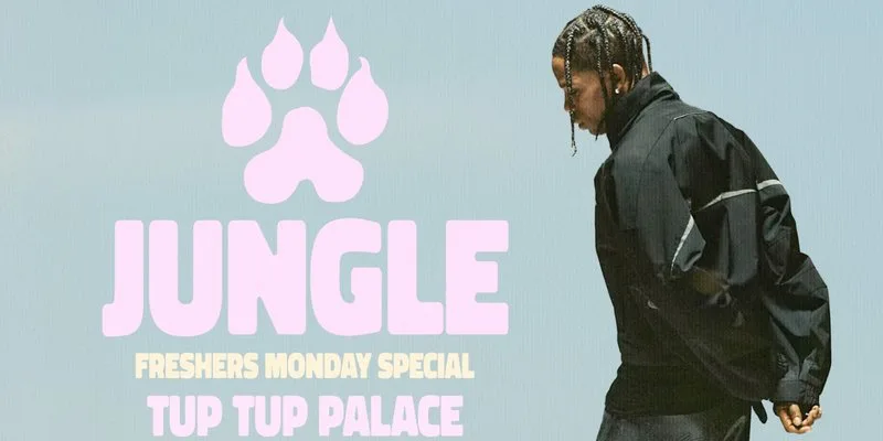 🦁🐾 JUNGLE FRESHERS MONDAY SPECIAL 🐾🦁 NEWCASTLE'S WILDEST EVENT @ TUP TUP PLACE, LOJA & THECUT | NORTHUMBRIA & NEWCASTLE UNI FRESHERS TOUR | NIGHT ONE at Tup Tup Palace