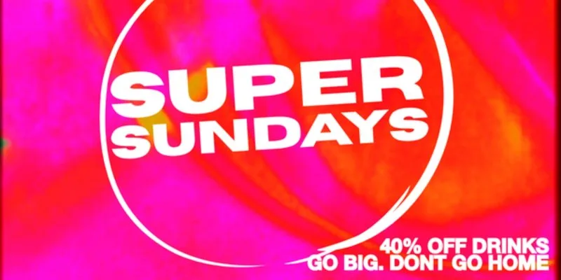 SUPER SUNDAYS at Revolution Brighton