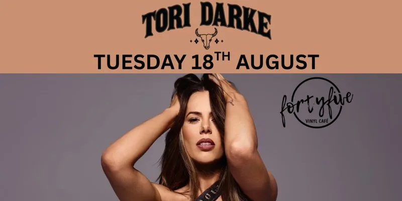 Tori Darke at FortyFive