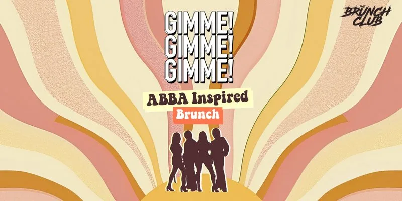 Gimme! Gimme! Gimme! ABBA Inspired Brunch - York at Yates York