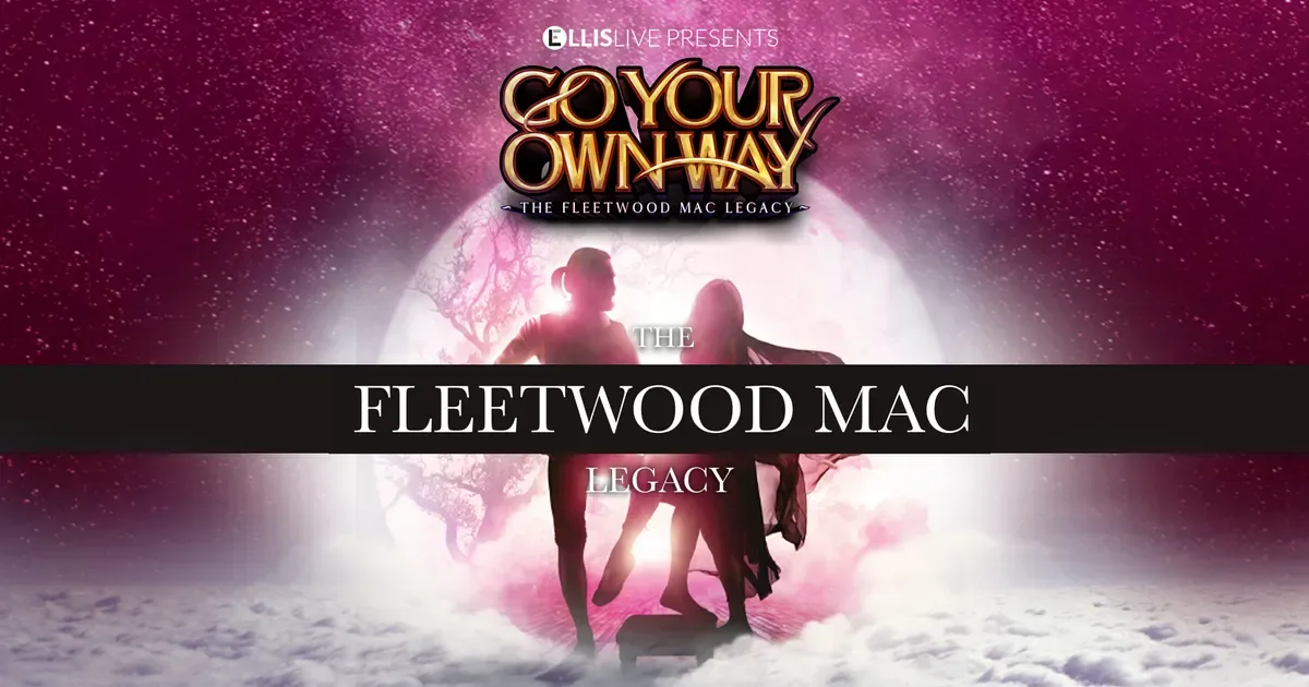 Go Your Own Way – Fleetwood Mac Legacy at The Forum