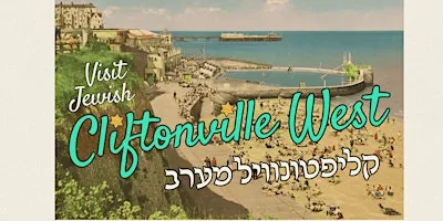 The Jewish History of Cliftonville West Walking Tour at A meeting point in Cliftonville (TBC)