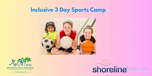 Multi sport inclusive 3 day camp Shoreline Sports park August at Shoreline Sports Park, Charlesland