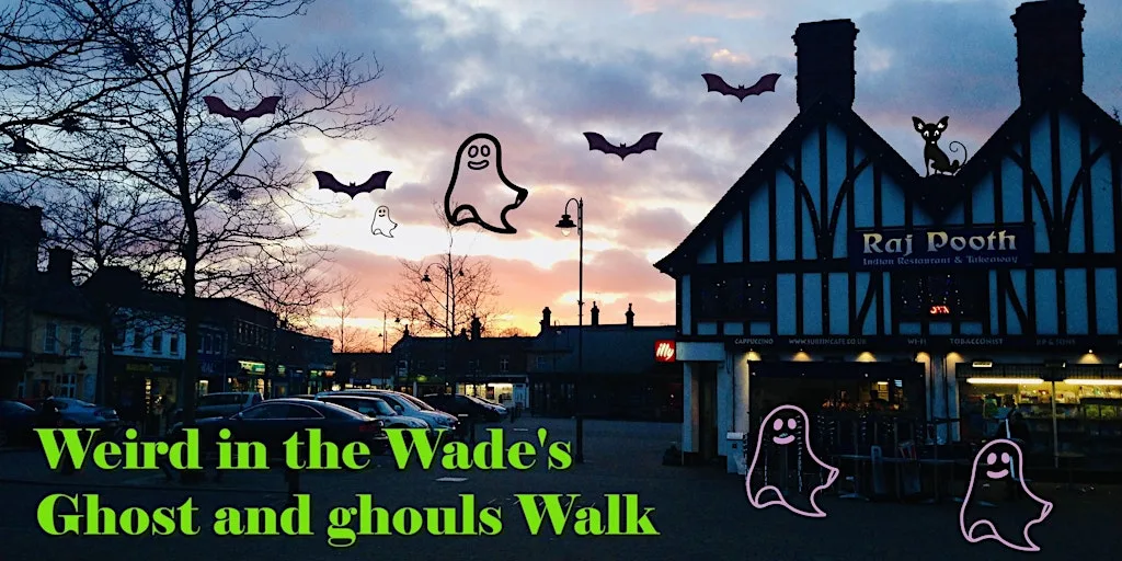 Weird in the Wade's Biggleswade Ghost Walk at Jones' Café
