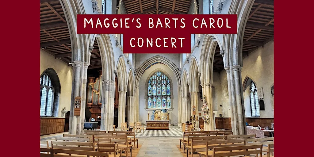 Maggie's Barts Carol Concert 2026 at St Giles Cripplegate