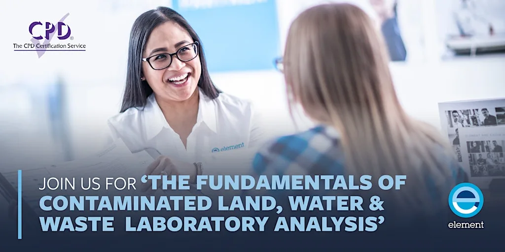 The Fundamentals of Contaminated Land, Water & Waste Laboratory Analysis at Aspire Centre, Leeds, 2 Infirmary St, Leeds