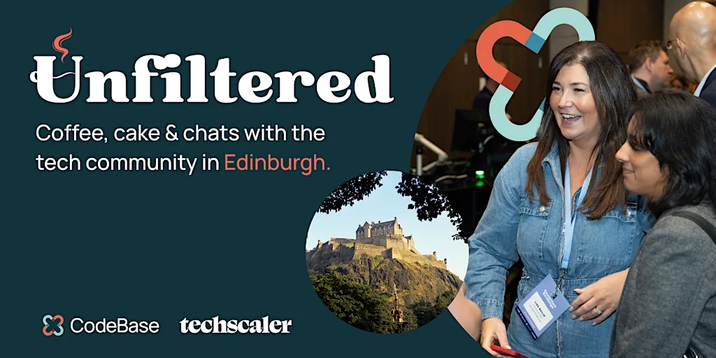 Unfiltered Edinburgh at CodeBase Edinburgh