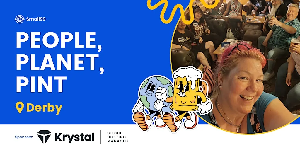 Derby - Small99's People, Planet, Pint™: Sustainability Meetup at The Flowerpot