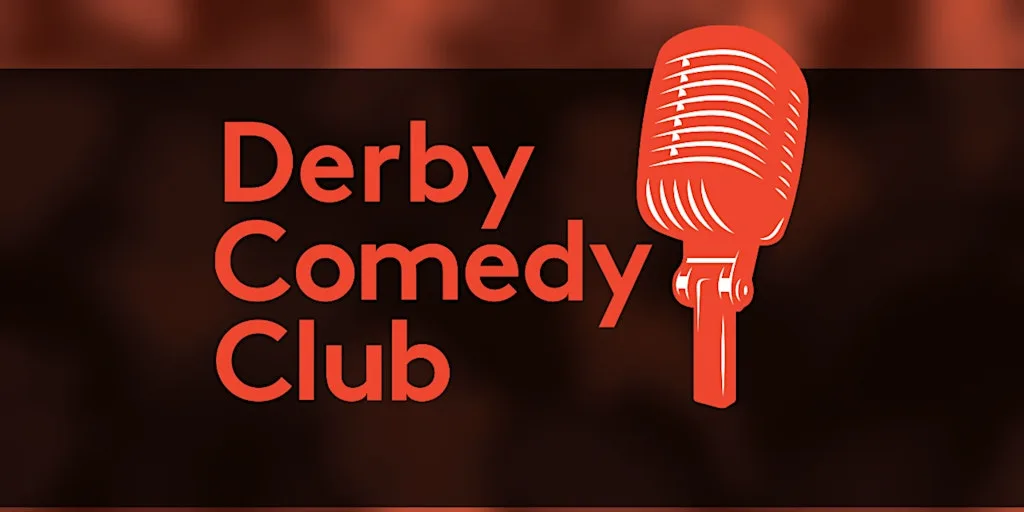 Derby Comedy Club Night  18th September 2026 at The Derby Conference Centre