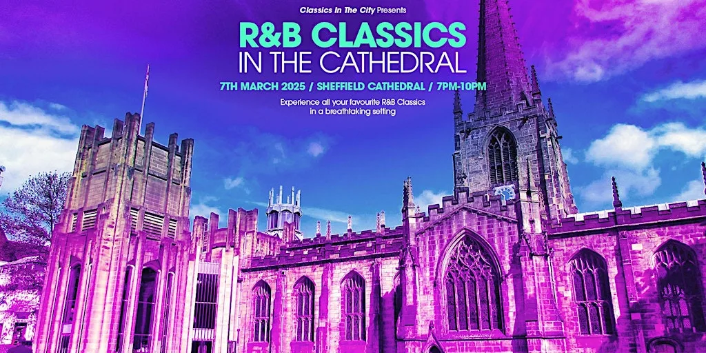R&B Classics in Sheffield Cathedral! at Sheffield Cathedral