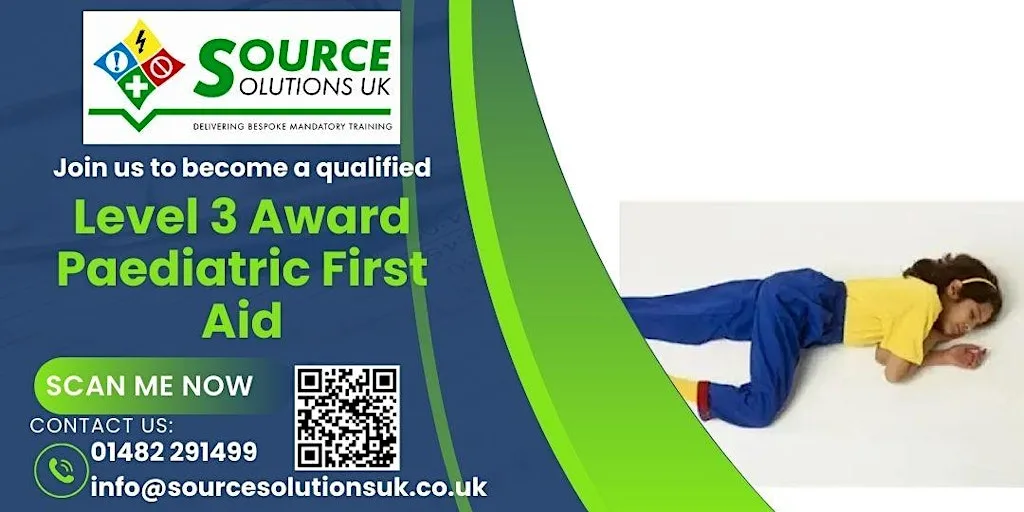 Level 3 Award in Paediatric First Aid - 2 Day (12 Hours) - £174 at 433 Hedon Rd