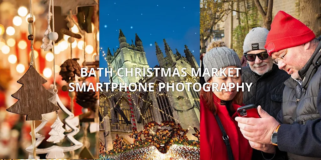 Bath Streets and Christmas Market Smartphone Photography Workshop at Bath Railway Station (North Side)