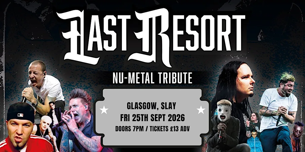 Last Resort - Nu Metal Tribute at Slay(Glasgow) at Slay Glasgow