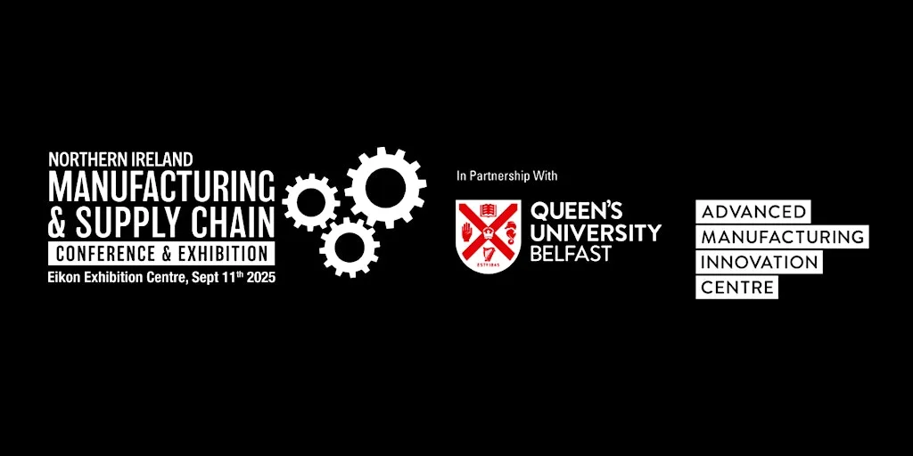 Northern Ireland Manufacturing & Supply Chain Conference & Exhibition 2026 at Eikon Exhibition Centre