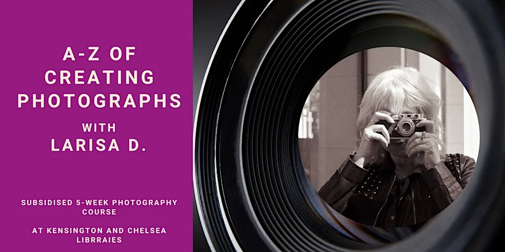A-Z of CREATING PHOTOGRAPHS (5-week course ) at Brompton Library