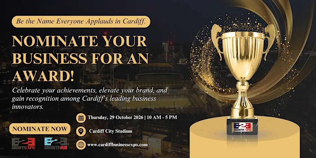 Cardiff B2B Growth Expo 2026 | Nominating Your Business For An Award at Cardiff City Stadium