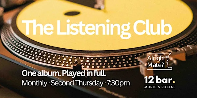 The Listening Club at 12 Bar Music & Social