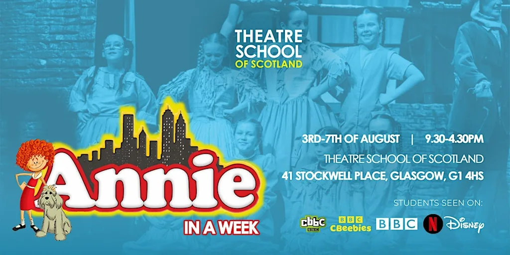 TSOS GLASGOW || ANNIE IN A WEEK at Theatre School of Scotland